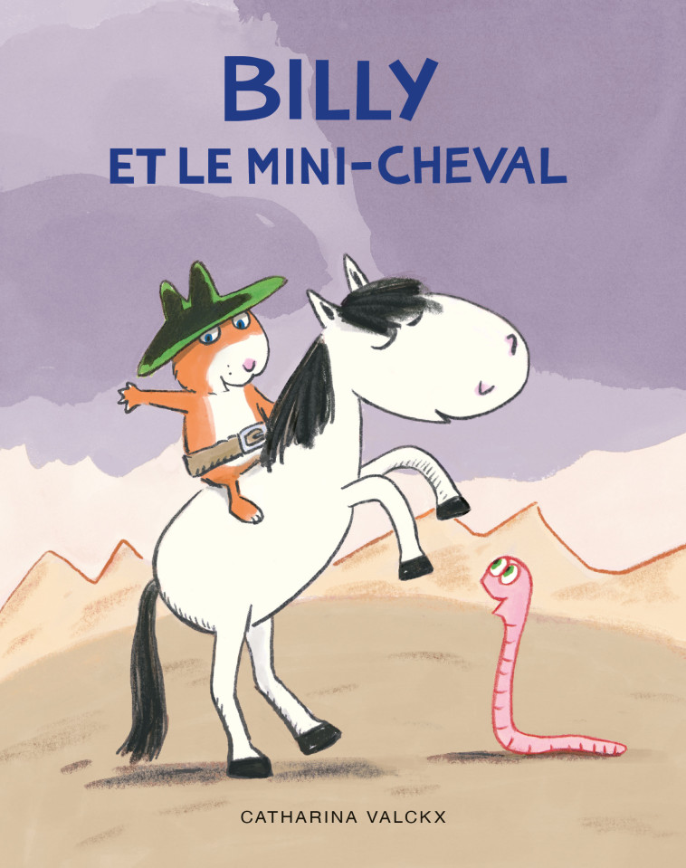Billy et le mini-cheval - Catharina Valckx, Catharina Valckx - EDL
