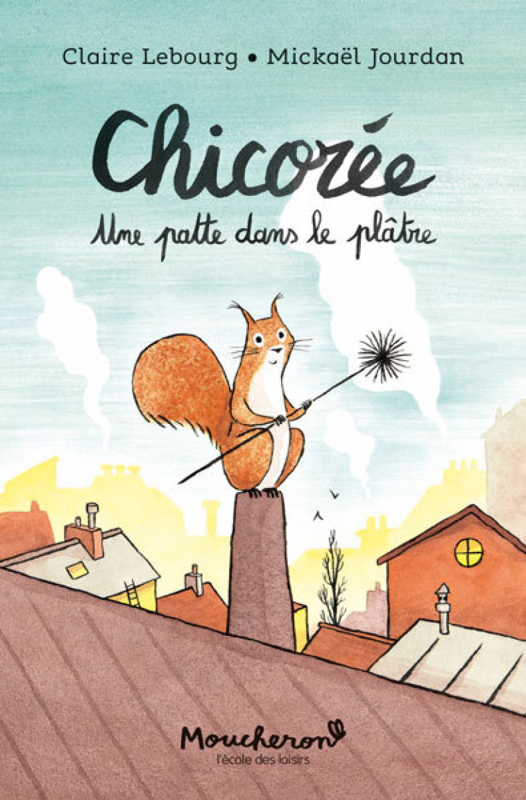 Chicorée, une patte dans le plâtre -  Jourdan Michael, Claire Lebourg, Michael Jourdan, Mickaël JOURDAN - EDL