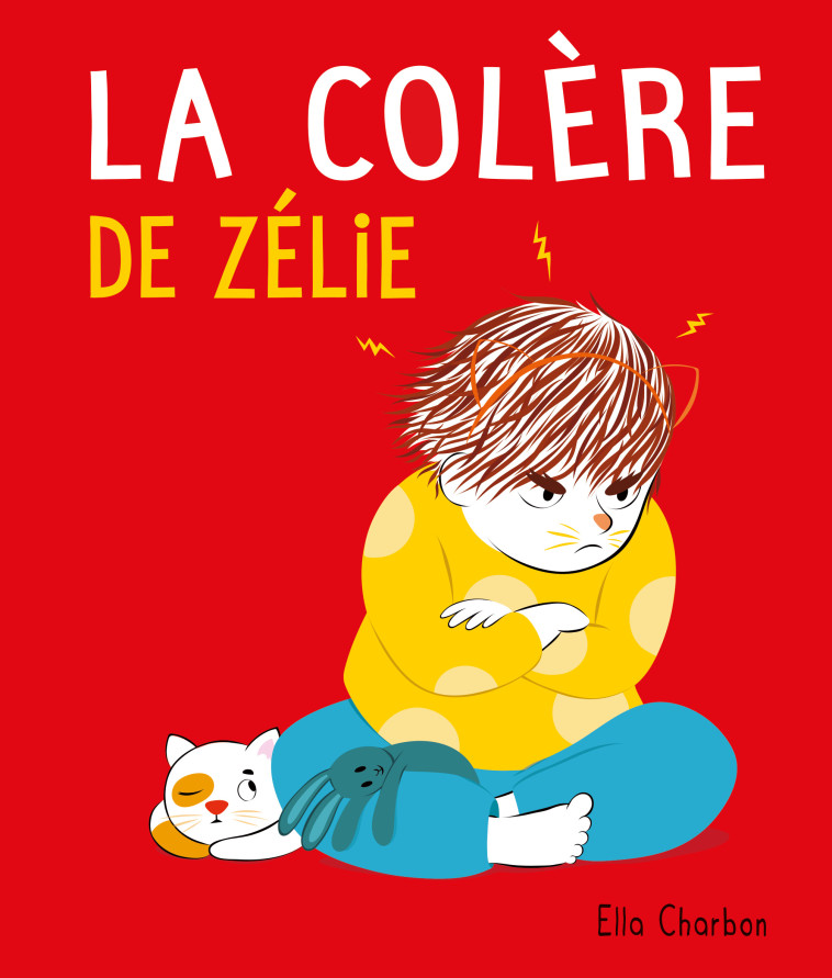 La colère de Zélie -  Charbon Ella, Ella Charbon, Ella Charbon - EDL