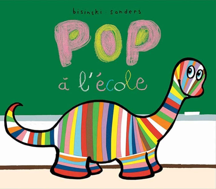 Pop à l'école -  Sanders Alex, Pierrick Bisinski, Alex Sanders, Alex Sanders, Pierrick Bisinski - EDL