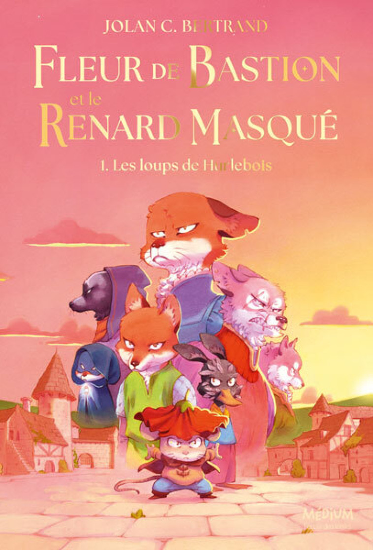 Fleur de Bastion et le Renard Masqué - Tome 1 -  Bertrand Jolan C., Jolan C. Bertrand,  Madd, Jolan C. Bertrand,  Madd - EDL