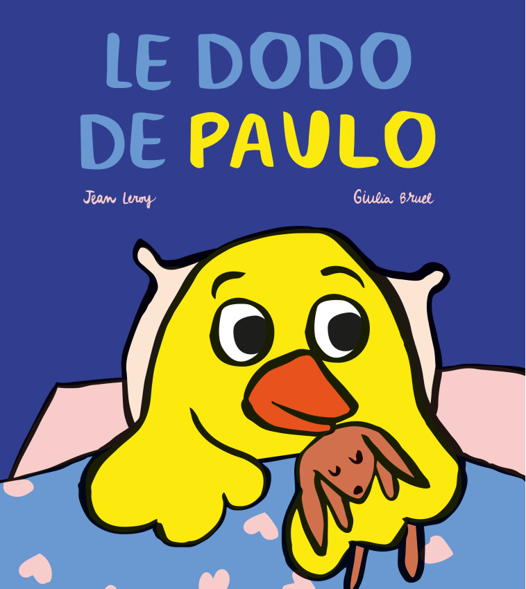Le dodo de Paulo -  Bruel Giulia, Jean Leroy, Giulia Bruel, Jean Leroy, Giulia Bruel - EDL