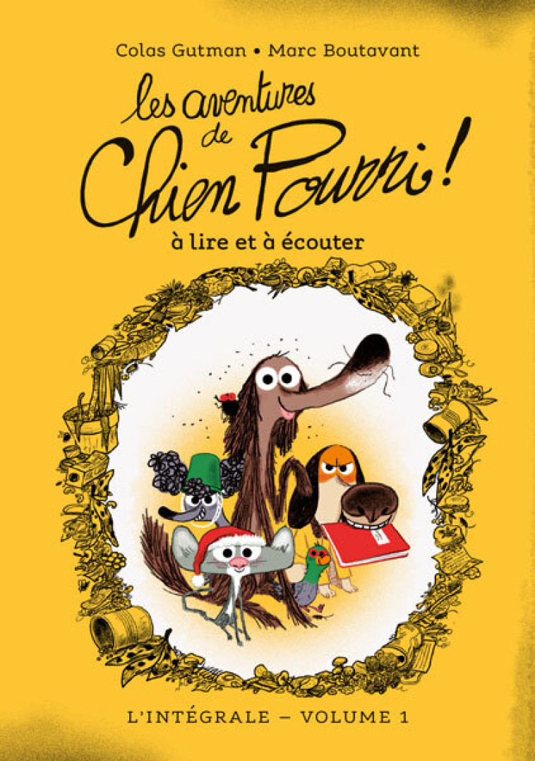 Les aventures de Chien Pourri - L'intégrale - Volume 1 -  Gutman Colas, Colas Gutman, Marc Boutavant, Colas Gutman, Marc Boutavant - EDL