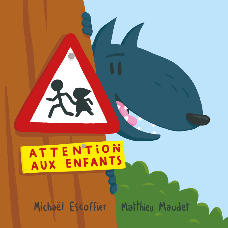 Attention aux enfants -  Maudet Matthieu, Michaël Escoffier, Matthieu Maudet, Michaël Escoffier, Matthieu Maudet - EDL