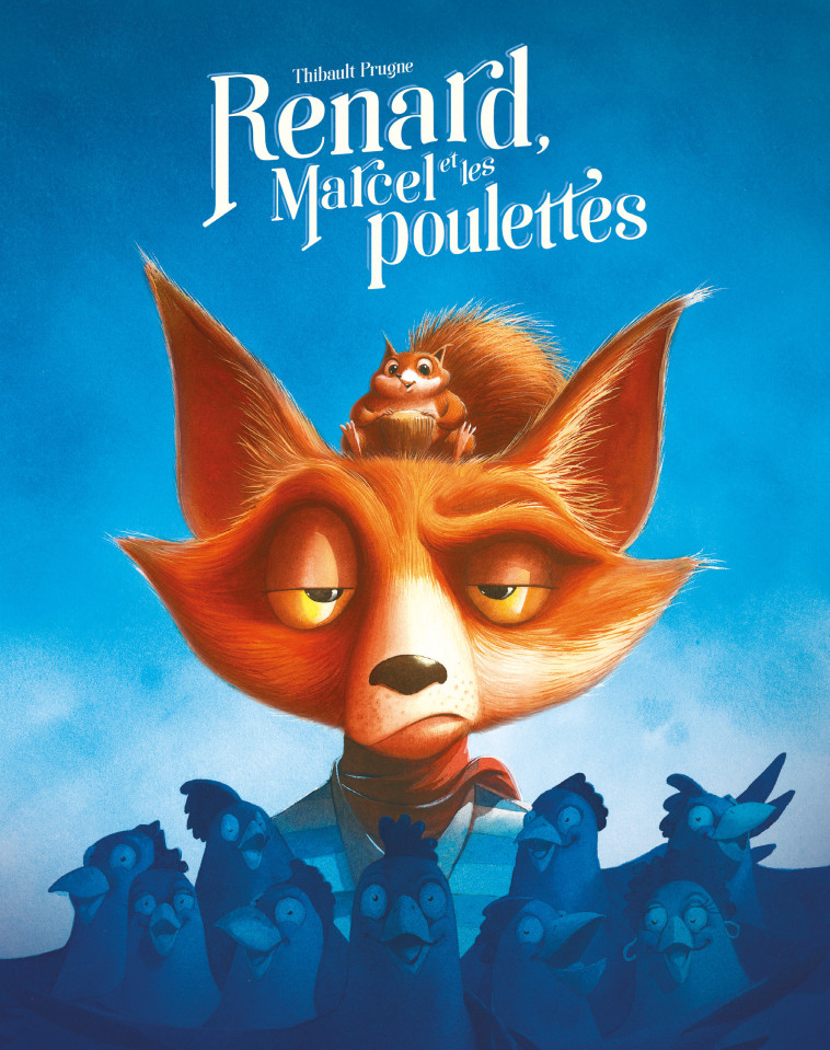 Renard, Marcel et les poulettes -  Prugne Thibault, Thibault Prugne, Thibault Prugne - EDL