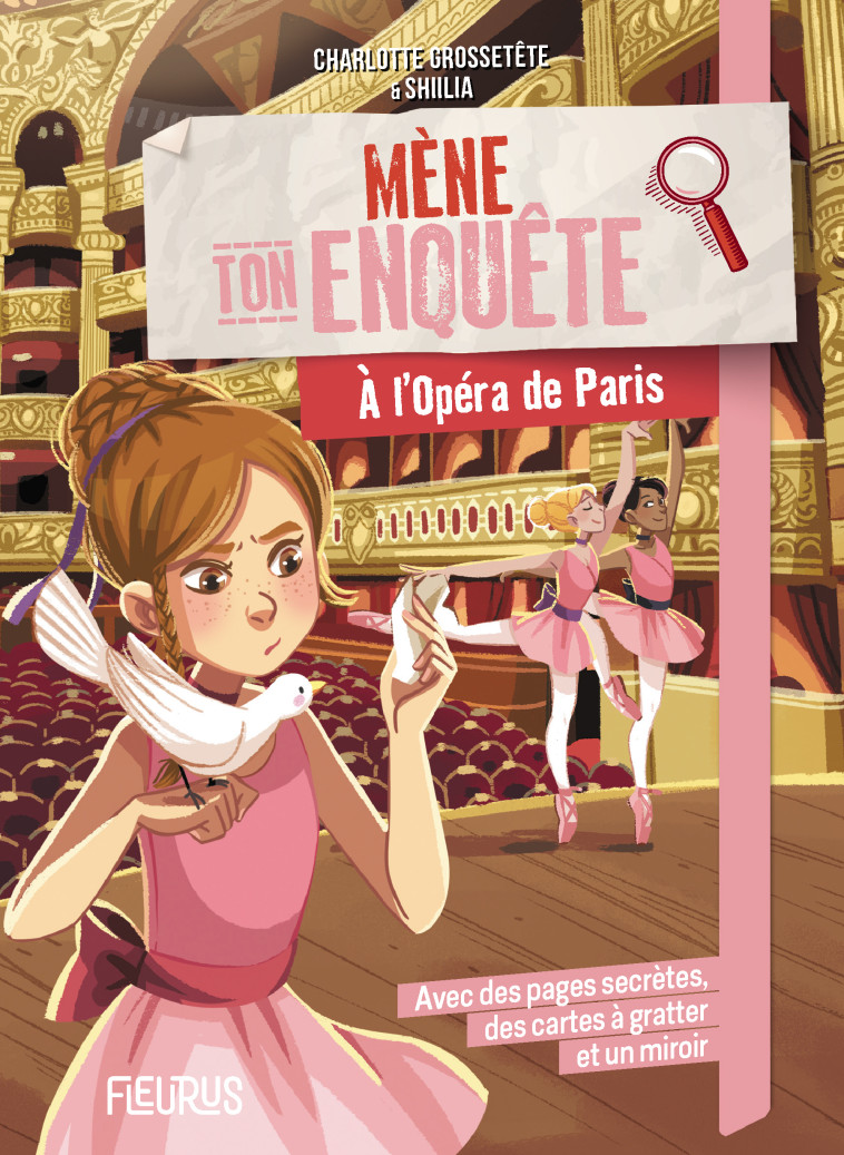 Mène ton enquête à l'Opéra de Paris - Charlotte GROSSETETE, Shiilia Shiilia, Charlotte GROSSETETE,  Shiilia - FLEURUS