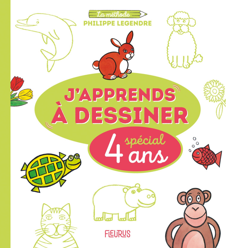 J apprends à dessiner - Spécial 4 ans - Philippe Legendre, Philippe Legendre - FLEURUS