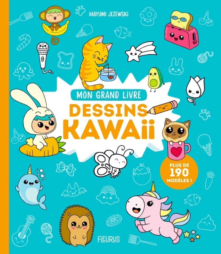 Mon grand livre - Dessins kawaii - Mayumi Jezewski, Mayumi Jezewski - FLEURUS