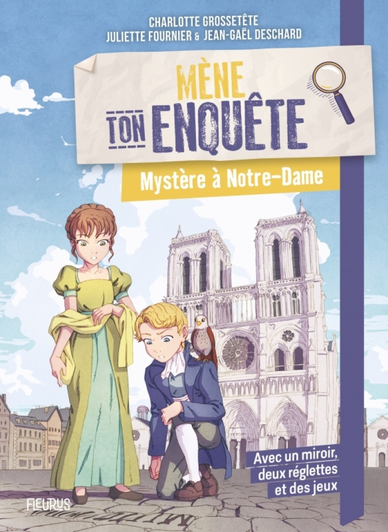 Mystère à Notre-Dame - Charlotte GROSSETETE, Jean-Gaël Deschard, Juliette Fournier, Charlotte GROSSETETE, Jean-Gaël Deschard, Juliette Fournier - FLEURUS