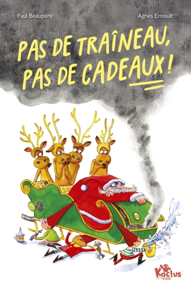 Pas de traîneau, pas de cadeaux ! - Paul Beaupère, Agnès Ernoult, Paul Beaupère, Agnès Ernoult - FLEURUS