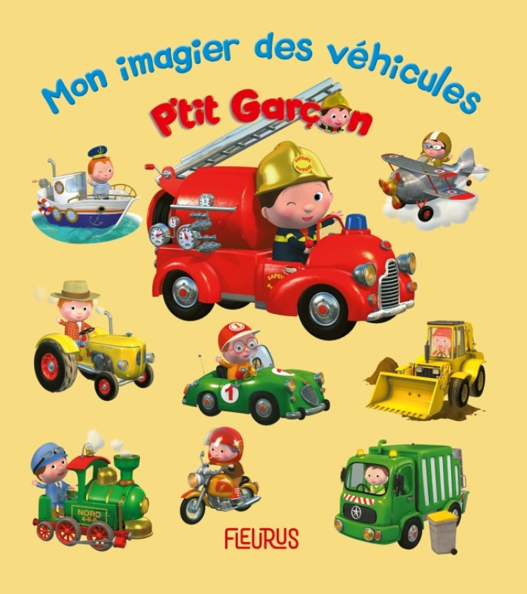 P'tit garçon - Mon imagier des véhicules - Nathalie Bélineau, Alexis Nesme, Nathalie Bélineau, Alexis Nesme - FLEURUS