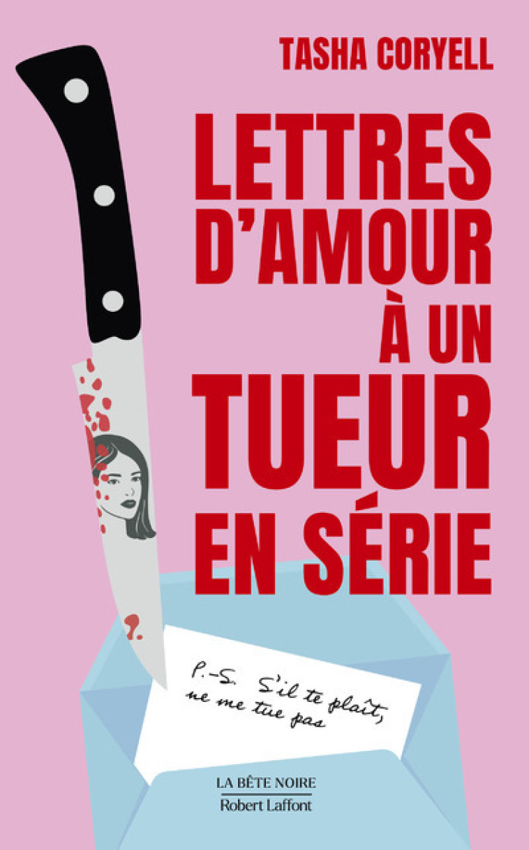 Lettres d'amour à un tueur en série - Tasha CORYELL, Blandine Longre - ROBERT LAFFONT