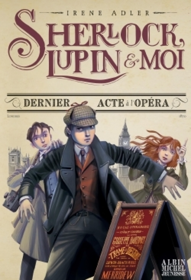 Sherlock, Lupin & moi T2 Dernier Acte à l'Opéra - Irène Adler, Iacopo Bruno, Béatrice Didiot, Irène Adler, Iacopo Bruno, Béatrice Didiot - ALBIN MICHEL
