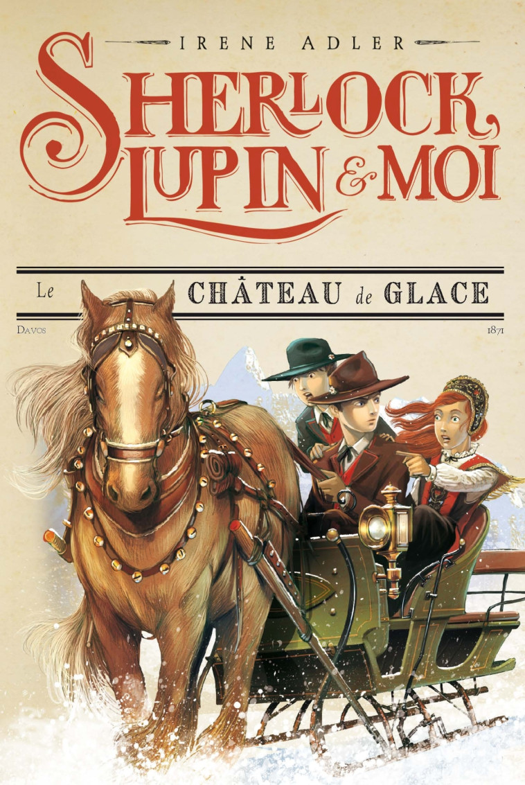 Sherlock, Lupin & moi T5 Le Château de glace - Irène Adler, Béatrice Didiot, Iacopo Bruno, Irène Adler, Béatrice Didiot, Iacopo Bruno - ALBIN MICHEL