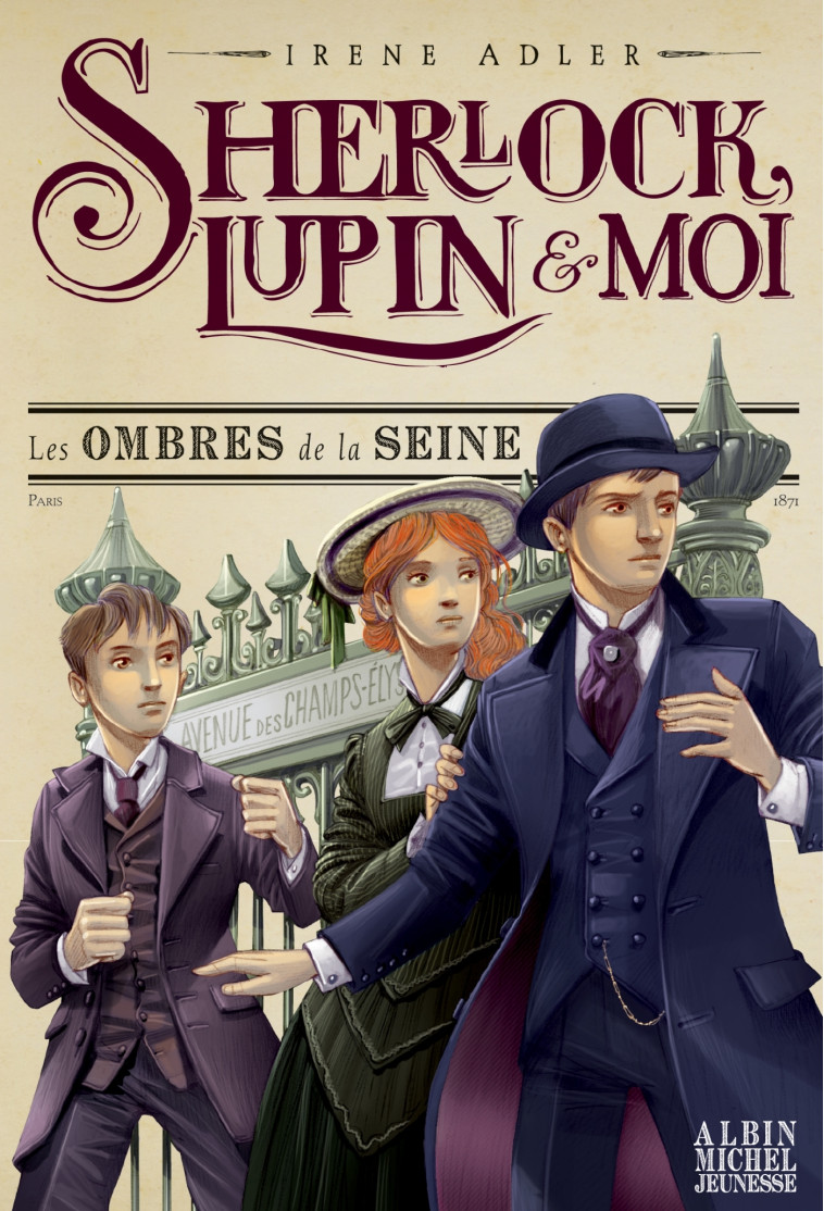 Sherlock, Lupin & moi T6 Les Ombres de la Seine - Irène Adler, Béatrice Didiot, Iacopo Bruno, Irène Adler, Béatrice Didiot, Iacopo Bruno - ALBIN MICHEL