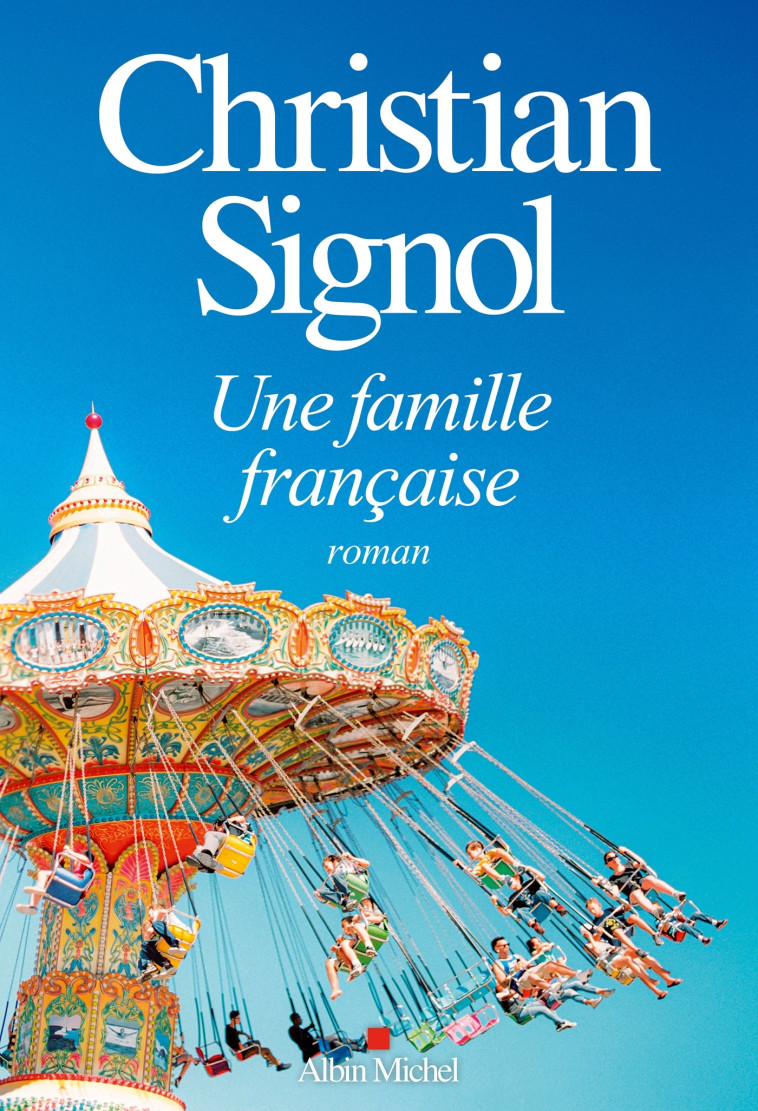 Une famille française - Christian Signol - ALBIN MICHEL