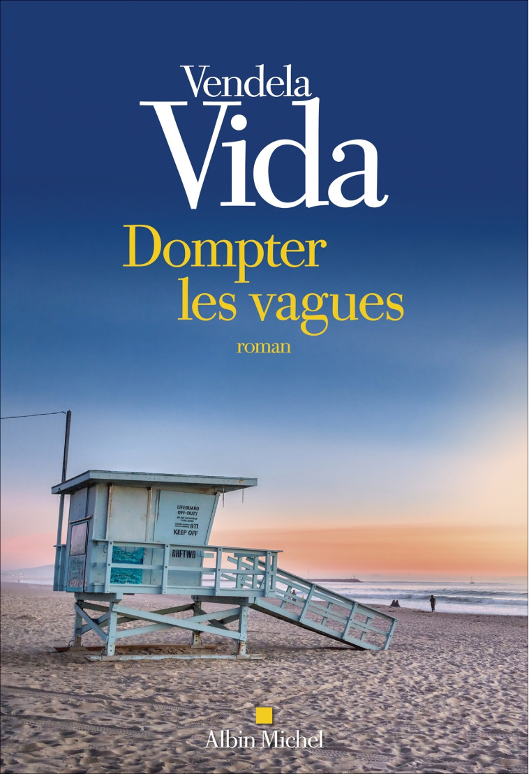Dompter les vagues - Vendela Vida, Marguerite Capelle, Vendela Vida, Marguerite Capelle - ALBIN MICHEL