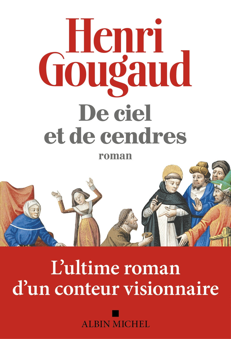 De ciel et de cendres - Henri Gougaud, Henri Gougaud - ALBIN MICHEL