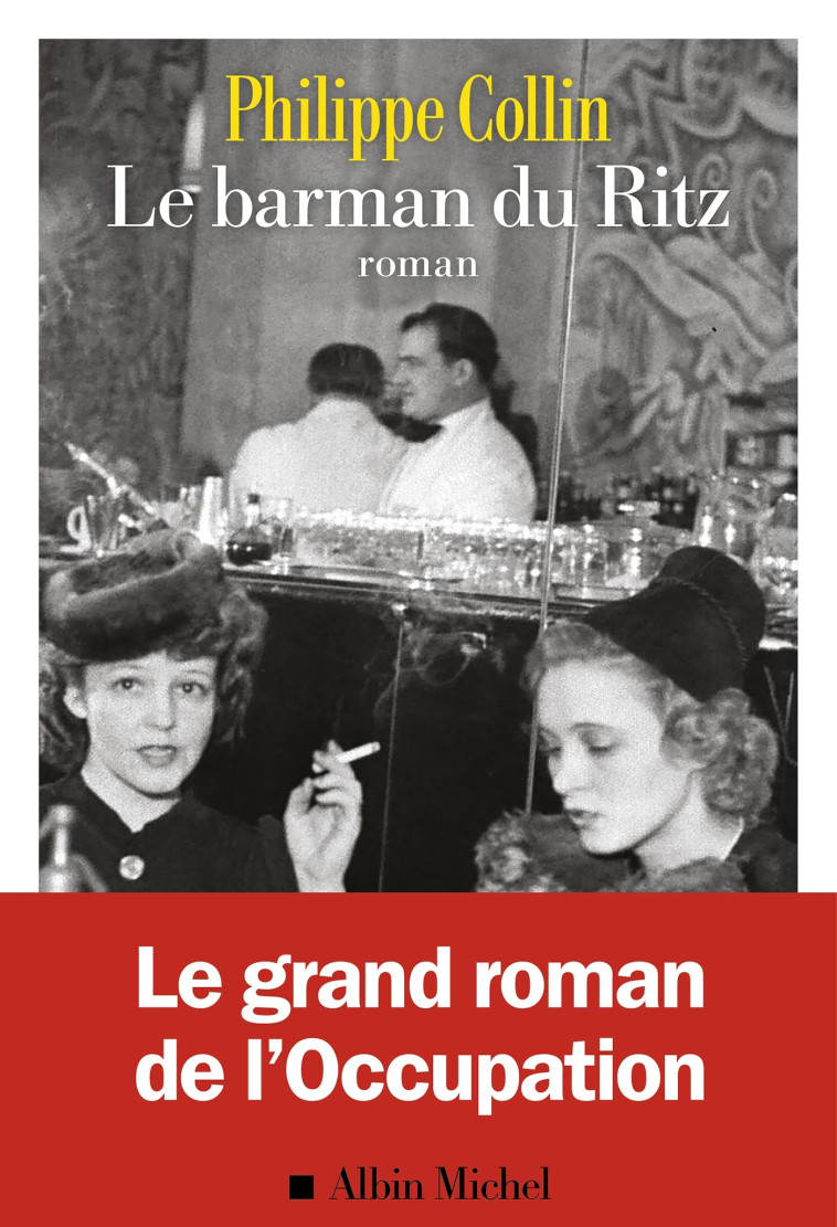 Le Barman du Ritz - Philippe Collin, Philippe Collin - ALBIN MICHEL
