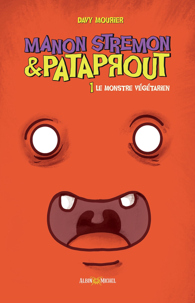 Manon Stremon - tome 1 - Le Monstre végétarien - Davy Mourier, Davy Mourier - ALBIN MICHEL