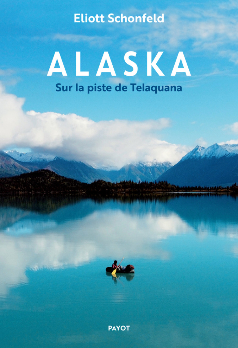 Alaska - Eliott Schonfeld, Eliott Schonfeld - PAYOT