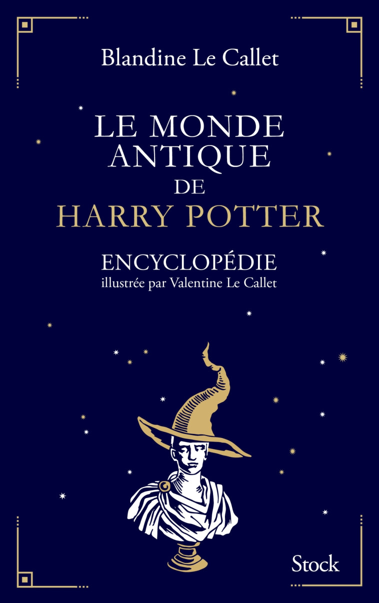 Le monde antique de Harry Potter - Blandine Le Callet - STOCK