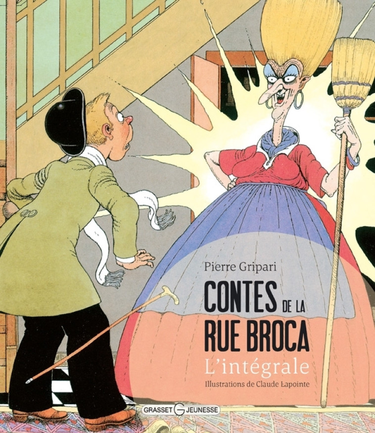 Contes de la rue Broca : l'intégrale - Pierre Gripari, Claude Lapointe - GRASSET JEUNESS