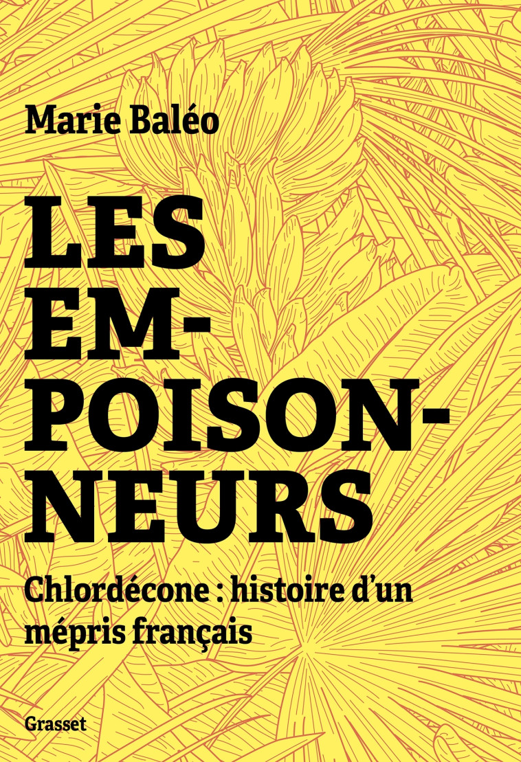 Les empoisonneurs - Marie Baléo, Marie Baléo - GRASSET