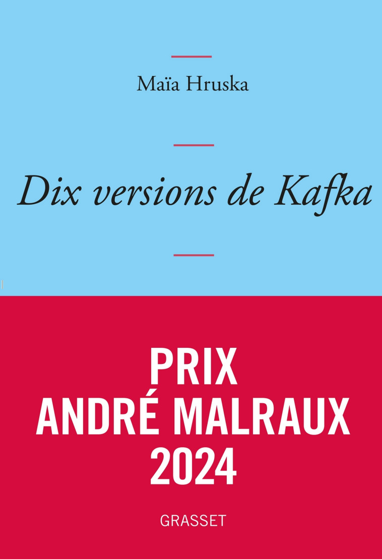 Dix versions de Kafka - Maïa Hruska - GRASSET