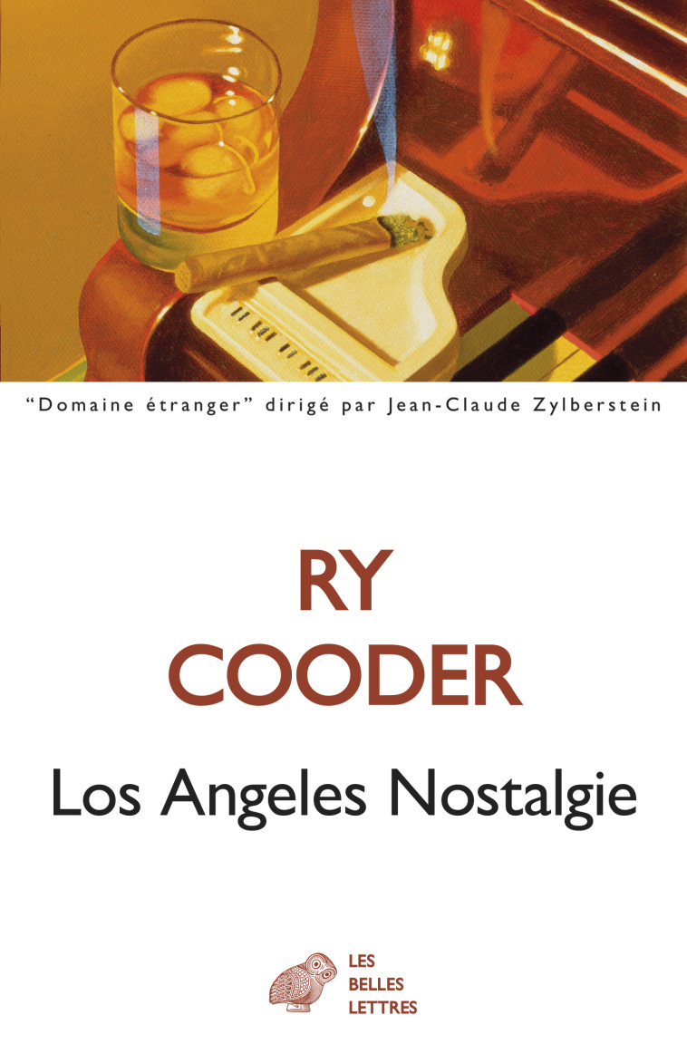 Los Angeles Nostalgie - Ry Cooder, Arianne Bataille - BELLES LETTRES