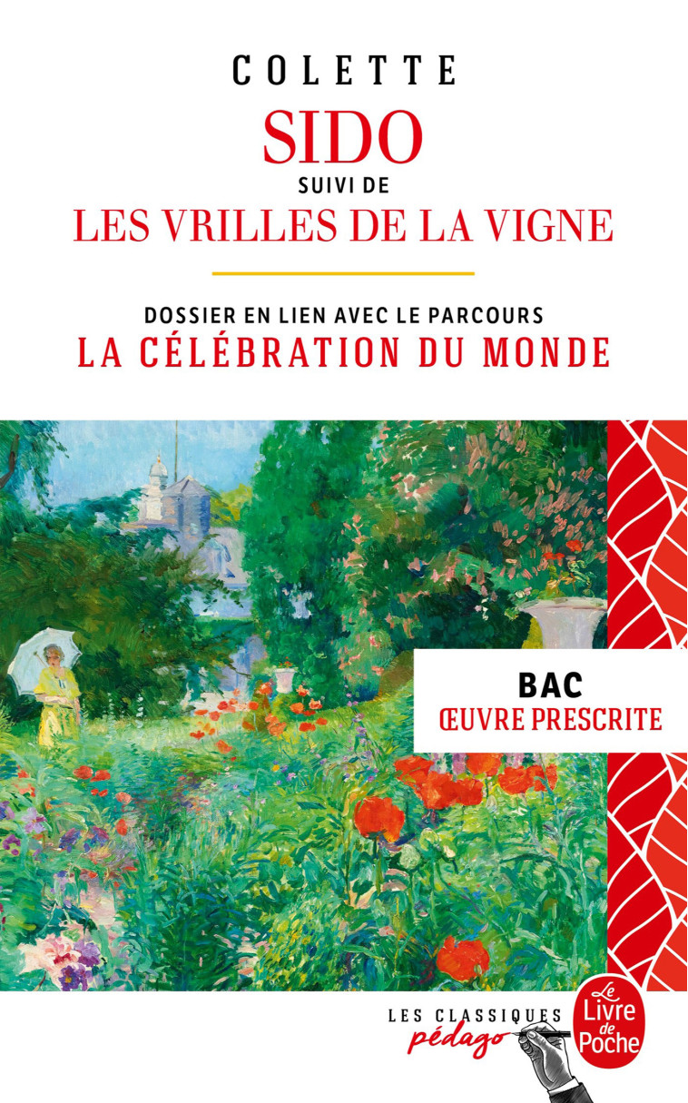 Sido suivi de Les Vrilles de la vigne (Edition pédagogique) - Colette Colette,  COLETTE,  COLETTE - LGF