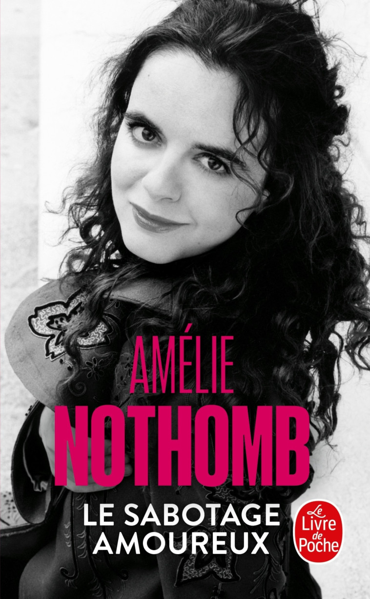 Le Sabotage amoureux - Amélie Nothomb - LGF