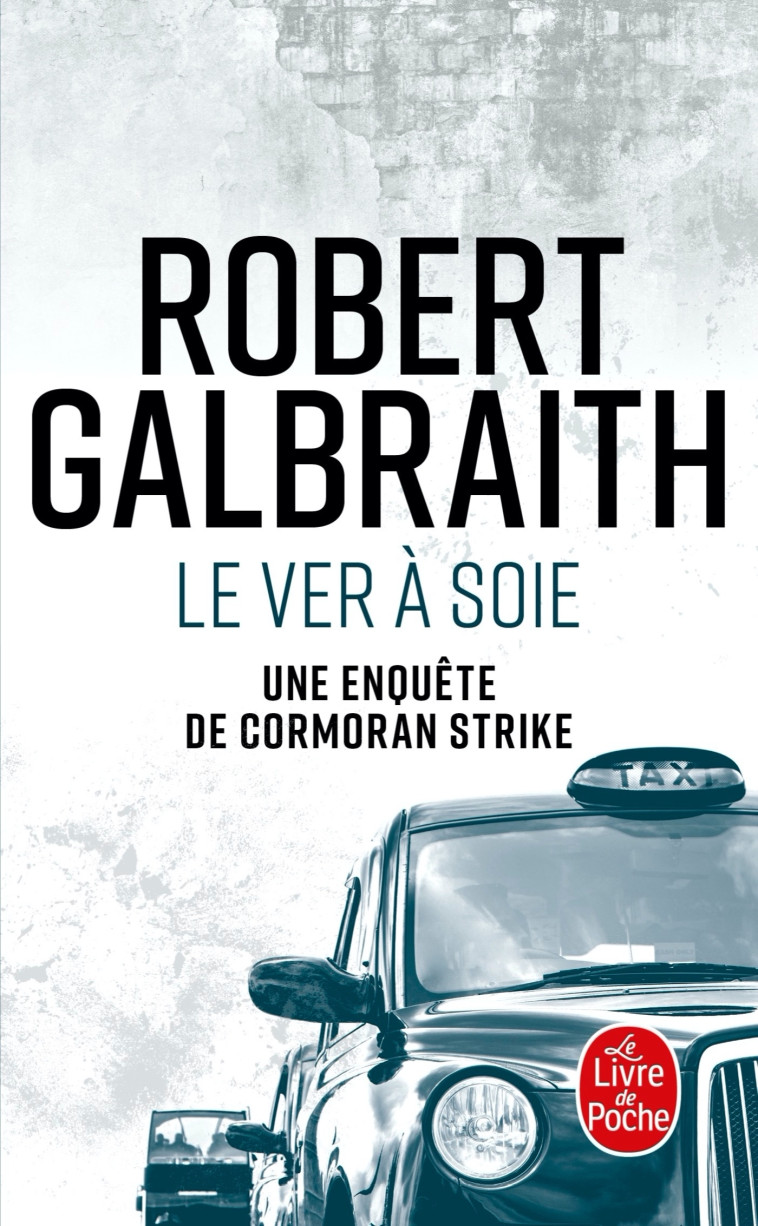 Le ver à soie - Robert Galbraith - LGF
