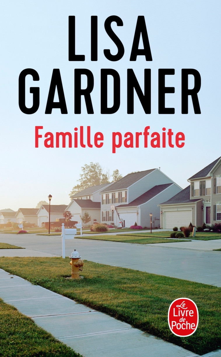 Famille parfaite - Lisa Gardner - LGF