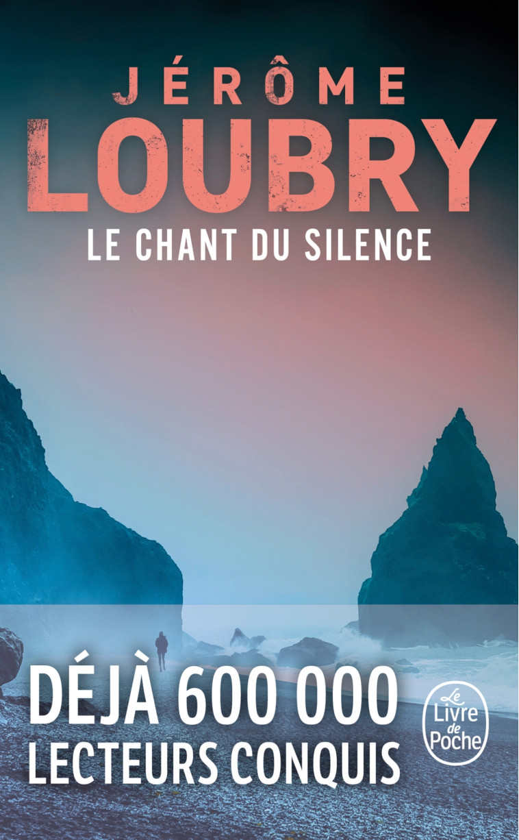 Le Chant du silence - Jérôme Loubry, Jérôme Loubry - LGF