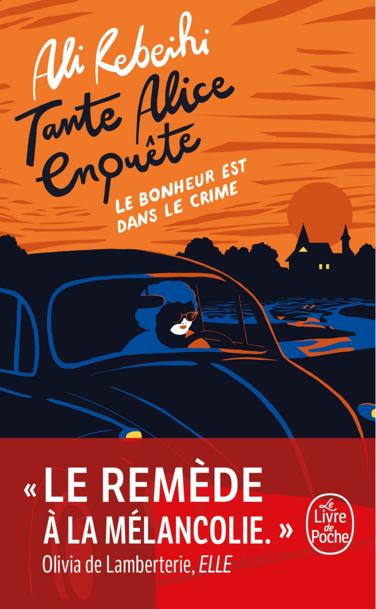Le Bonheur est dans le crime (Tante Alice enquête, Tome 1) - Ali Rebeihi - LGF