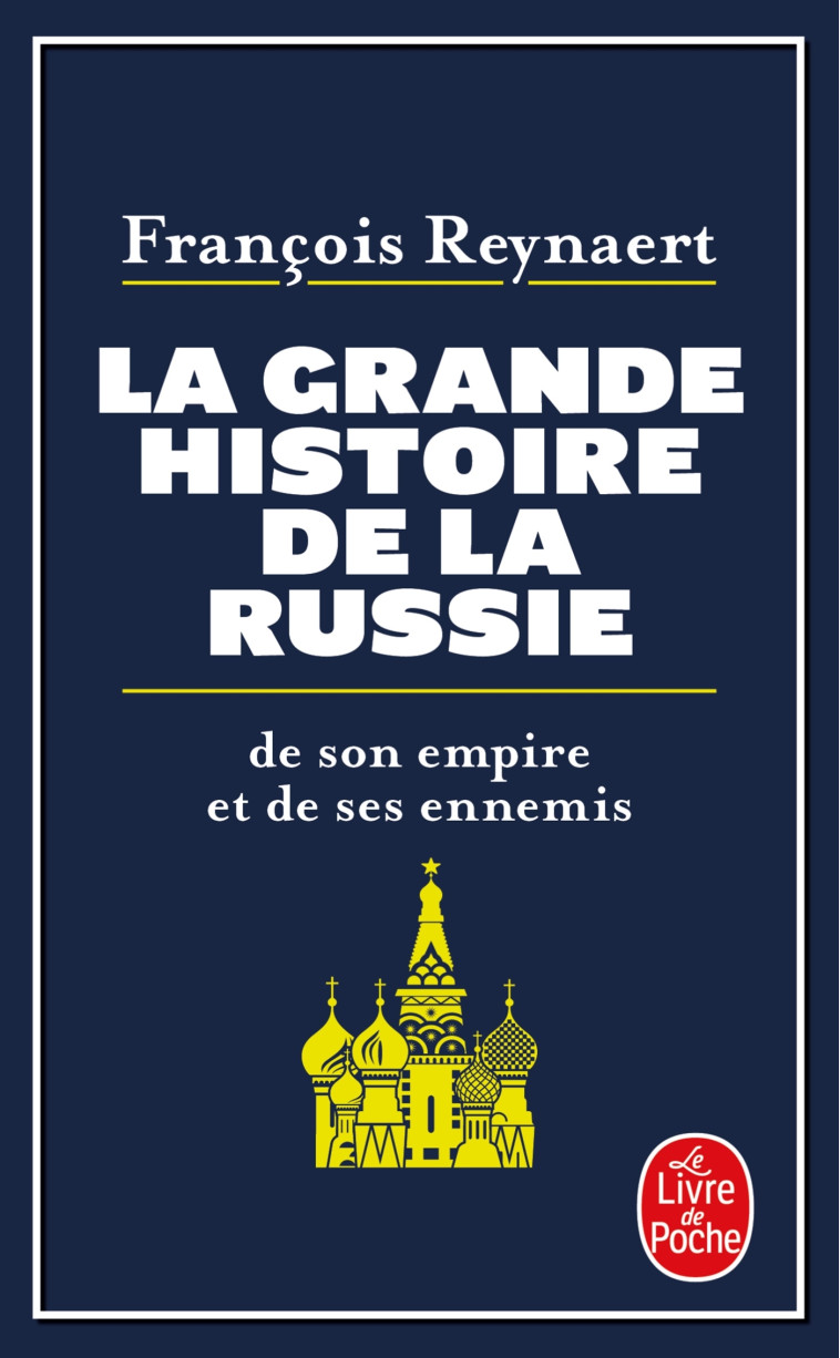 La Grande Histoire de la Russie - François Reynaert, François Reynaert - LGF