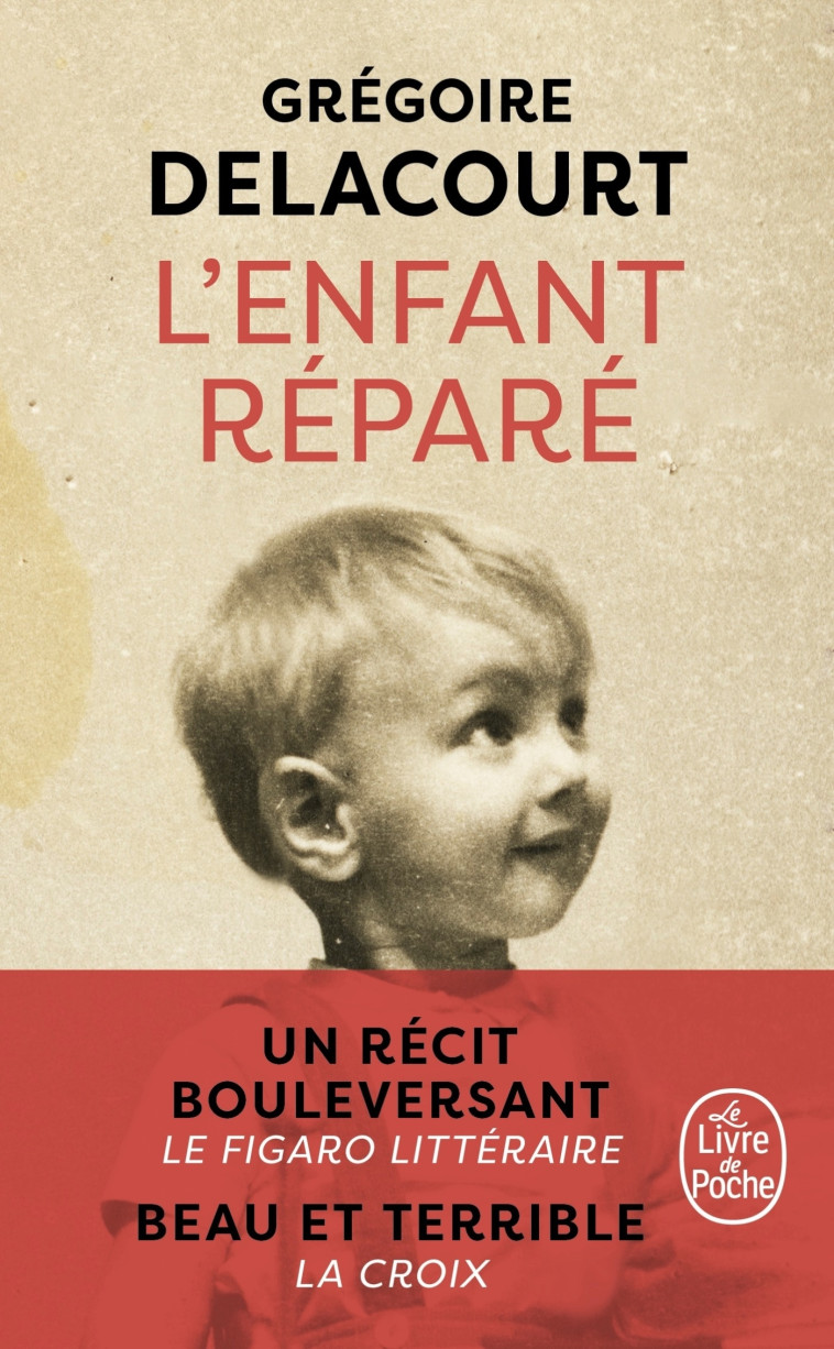 L'enfant réparé - Grégoire Delacourt, Grégoire Delacourt - LGF