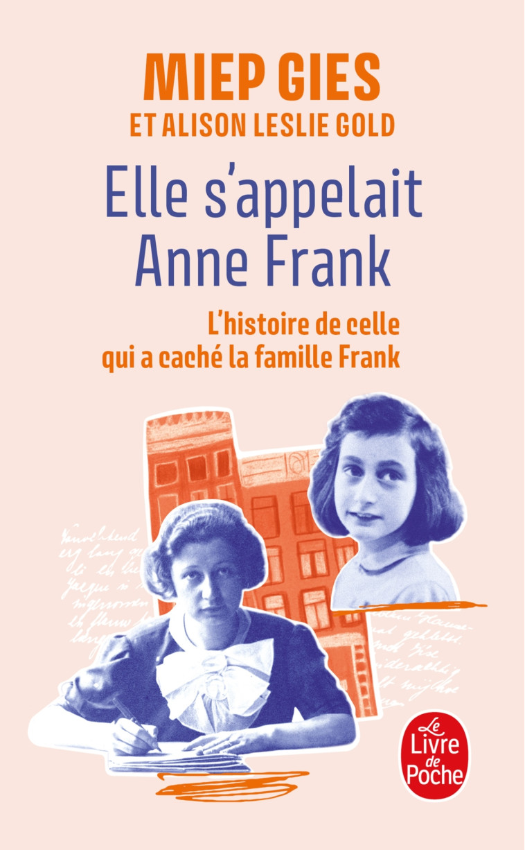 Elle s'appelait Anne Frank - Miep Gies - LGF