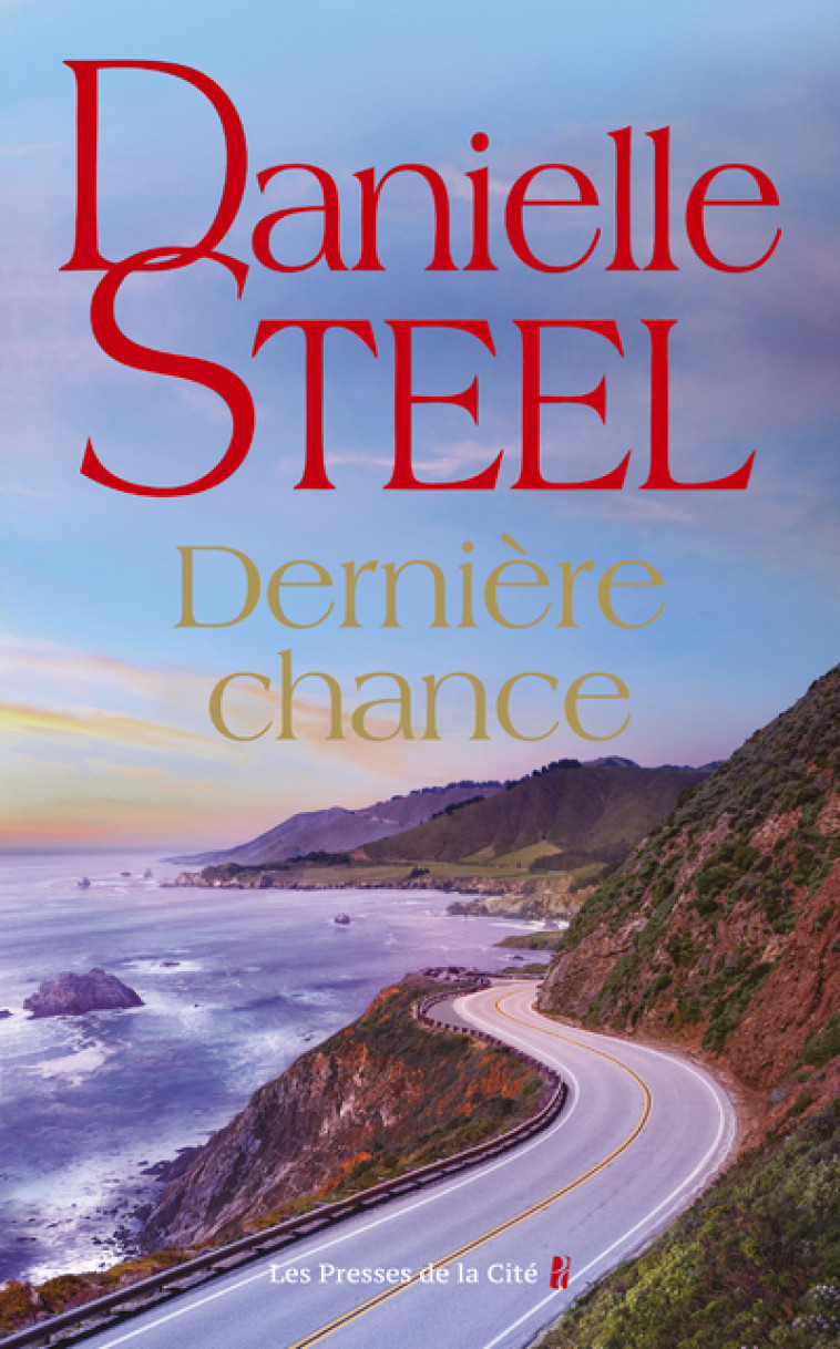 Dernière chance - Danielle Steel, Alice Fombois - PRESSES CITE