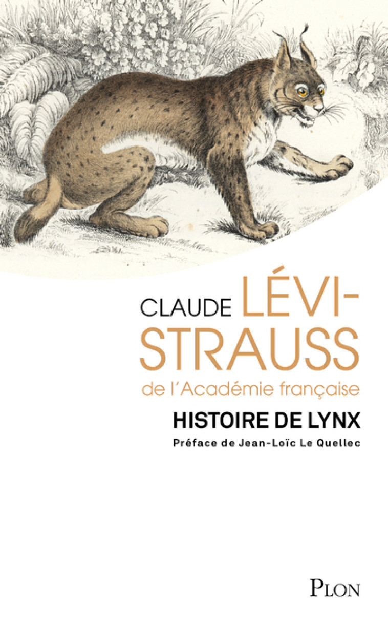 Histoire de lynx - Claude Lévi-Strauss, Jean-Loïc Le Quellec, Claude Lévi-Strauss, Jean-Loïc Le Quellec - PLON
