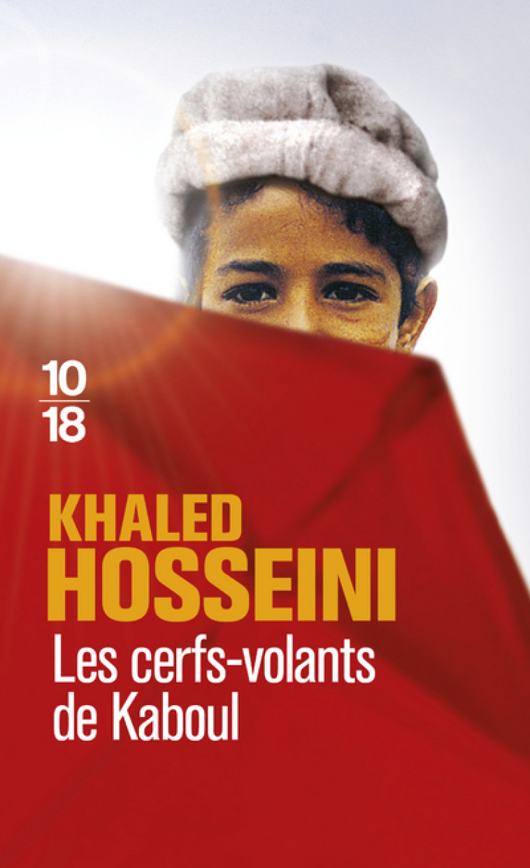 Les cerfs-volants de Kaboul - Khaled Hosseini, Valérie Bourgeois, Khaled Hosseini, Valérie Bourgeois - 10 X 18