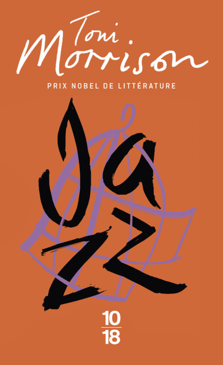 Jazz - Toni Morrison, Pierre Alien, Toni Morrison, Pierre Alien - 10 X 18