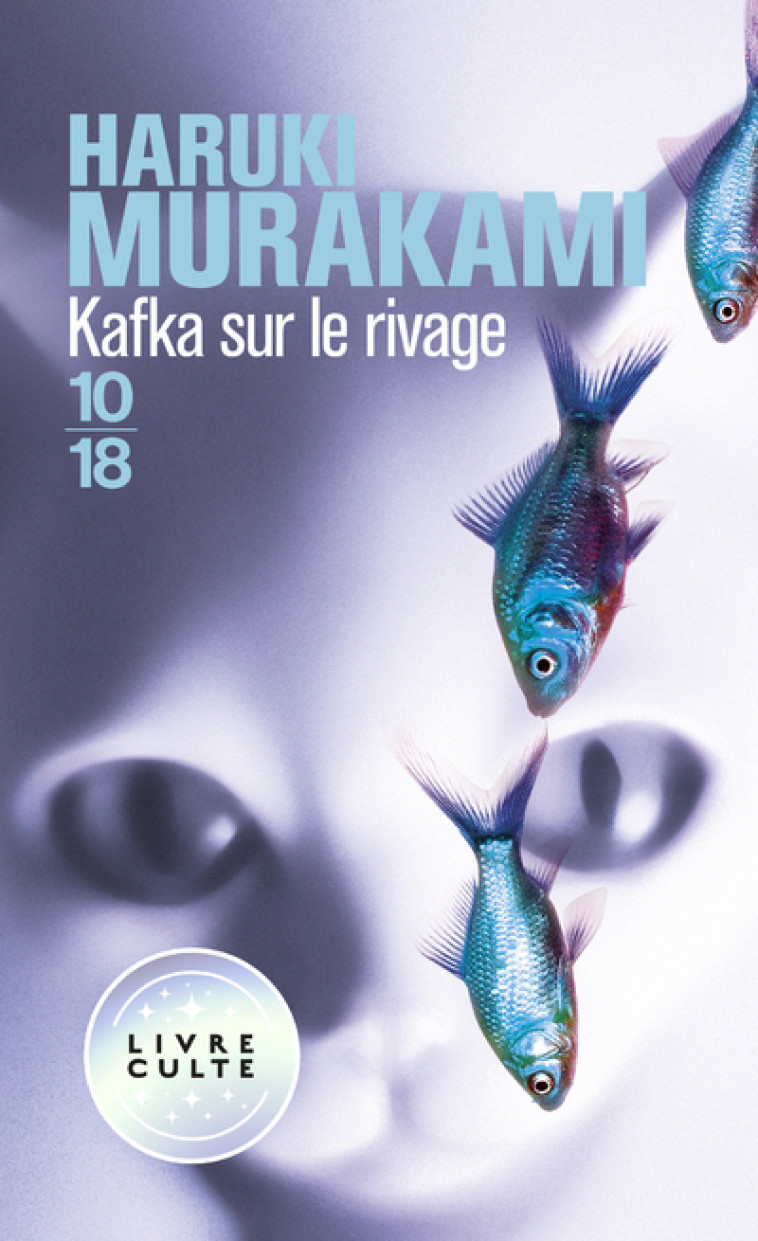 Kafka sur le rivage - Haruki Murakami, Corinne Atlan, Haruki Murakami, Corinne Atlan - 10 X 18