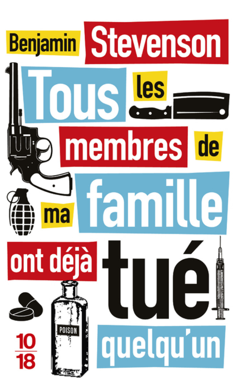 Tous les membres de ma famille ont déjà tué quelqu'un - Benjamin Stevenson, Cindy Colin Kapen - 10 X 18