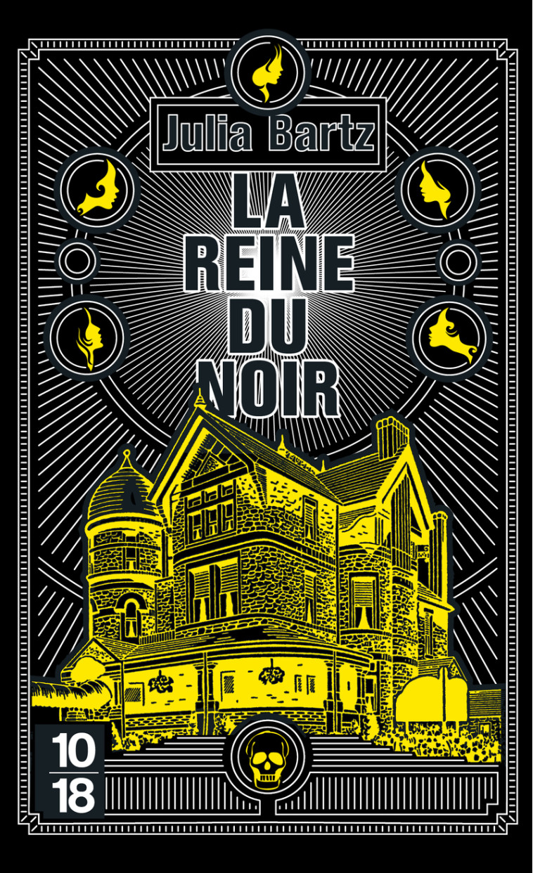 La reine du noir - Julia BARTZ, Laurent Boscq, Julia BARTZ, Laurent Boscq - 10 X 18