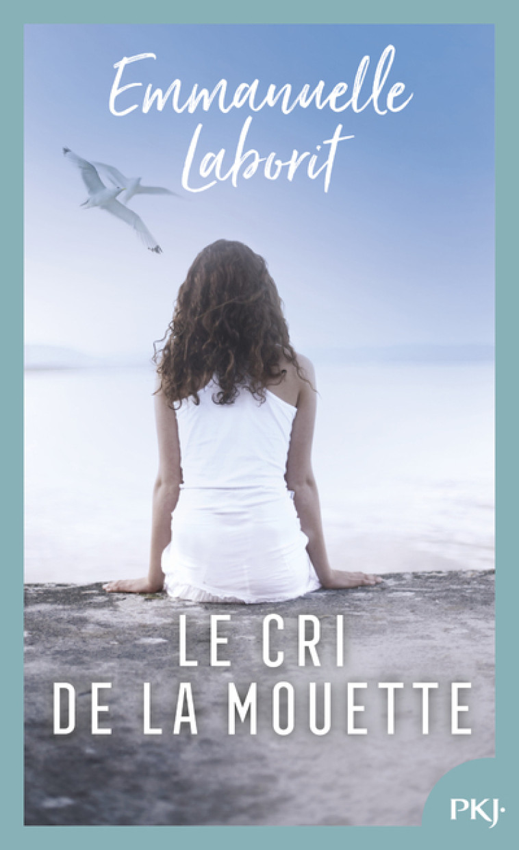 Le cri de la mouette - Emmanuelle Laborit, Marie-Thérèse Cuny, Emmanuelle Laborit, Marie-Thérèse Cuny - POCKET JEUNESSE
