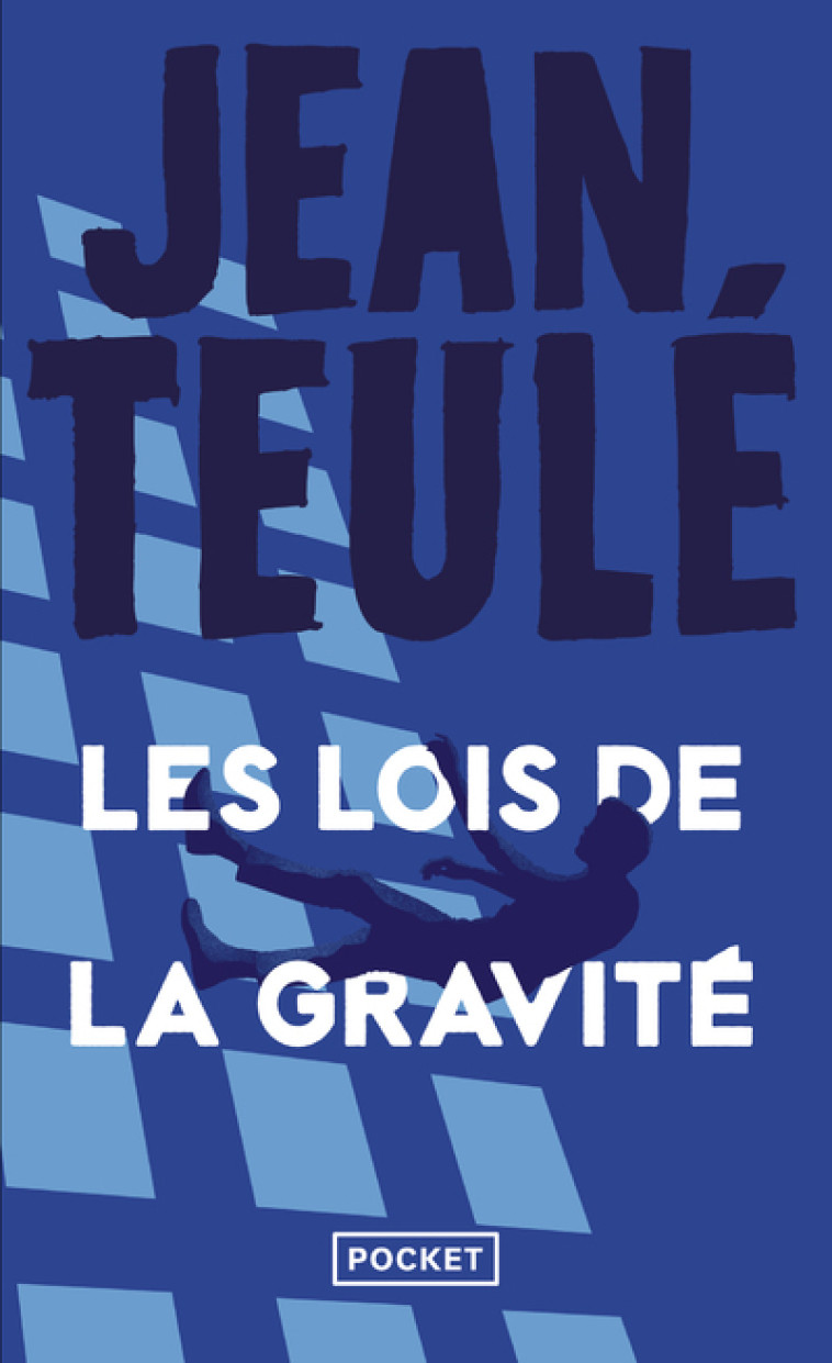 Les lois de la gravité - Jean Teulé, Jean Teulé - POCKET