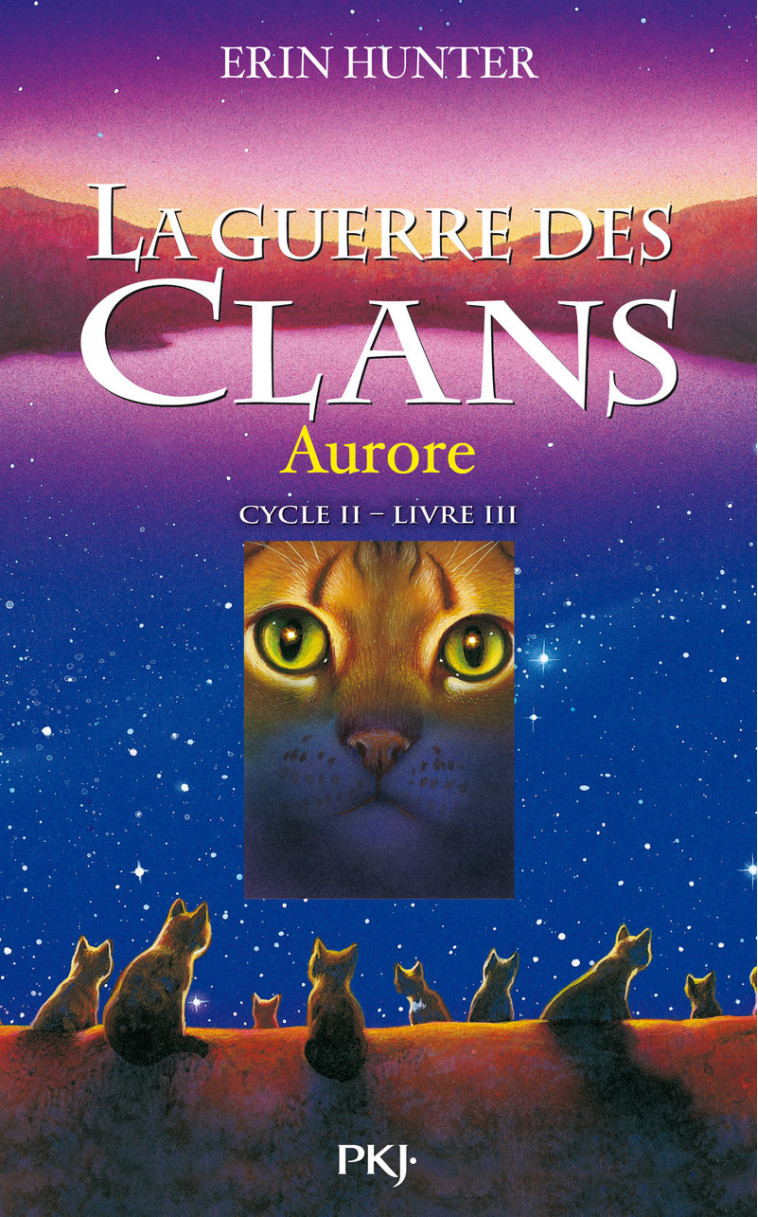 La guerre des Clans - cycle II La dernière prophétie - tome 3 Aurore - Erin Hunter, Aude Carlier, Erin Hunter, Aude Carlier - POCKET JEUNESSE