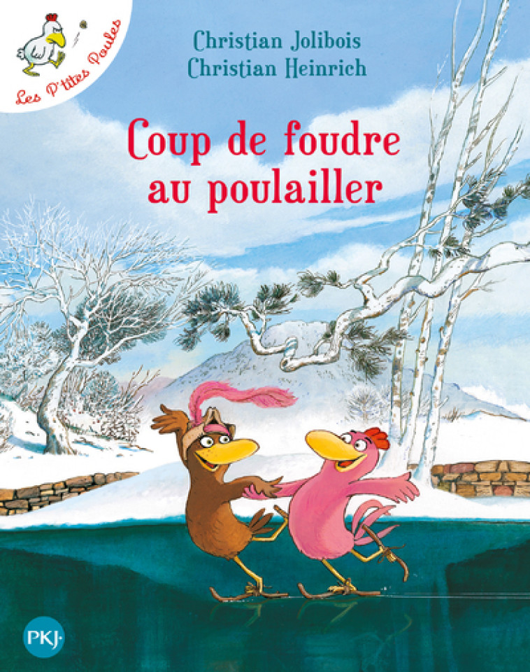 Coup de foudre au poulailler - tome 9 - Christian Jolibois, Christian Heinrich, Christian Jolibois, Christian Heinrich,  Collectif - POCKET JEUNESSE
